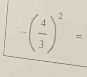 -( 4/3 )^2=