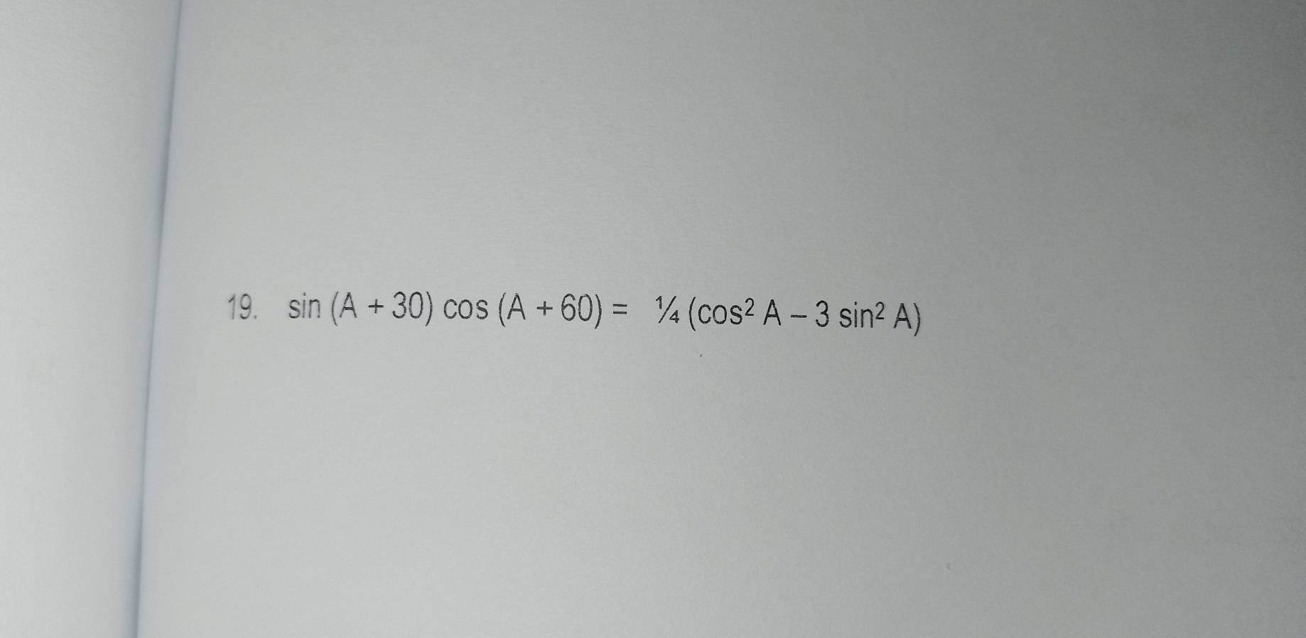 sin (A+30)cos (A+60)=1/4(cos^2A-3sin^2A)