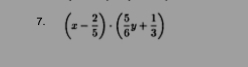 (x- 2/5 )· ( 5/6 y+ 1/3 )