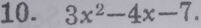 3x^2-4x-7.