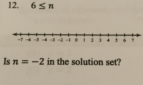 6≤ n
Is n=-2 in the solution set?