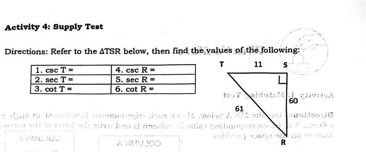 Activity 4: Supply Test
Directions: Refer to the △ TSR below, then find the values of the following:
amemonogin dass  .
a      u   l  el  sw bas el mavlo
A MMUJOO