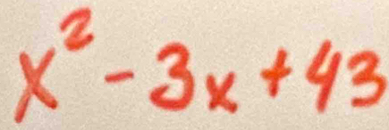 x^2-3x+43