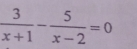  3/x+1 - 5/x-2 =0