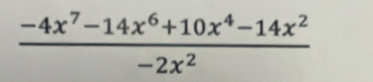  (-4x^7-14x^6+10x^4-14x^2)/-2x^2 