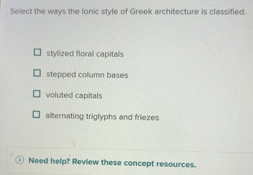 Solved: Select the ways the lonic style of Greek architecture is ...