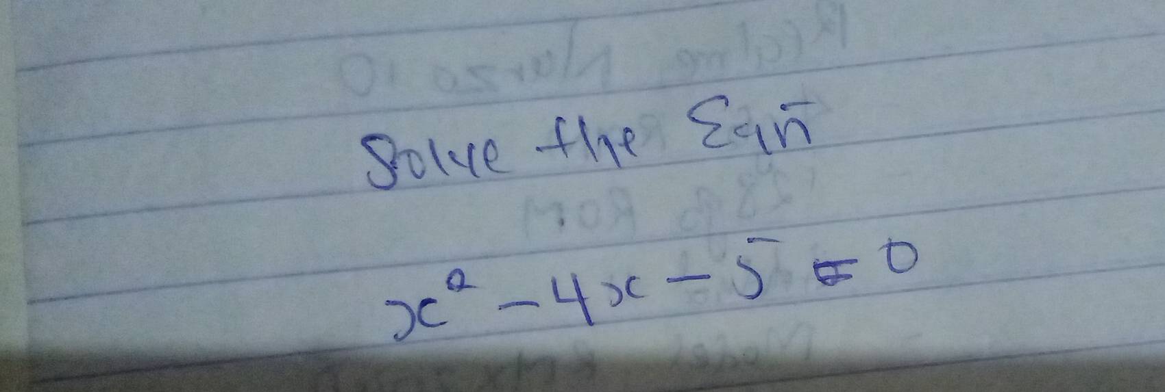 Solve the Can
x^2-4x-5=0