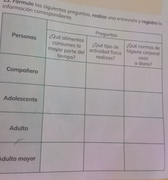 informac 
3. Formulo las siguiela 
l 
C 
A 
Adu