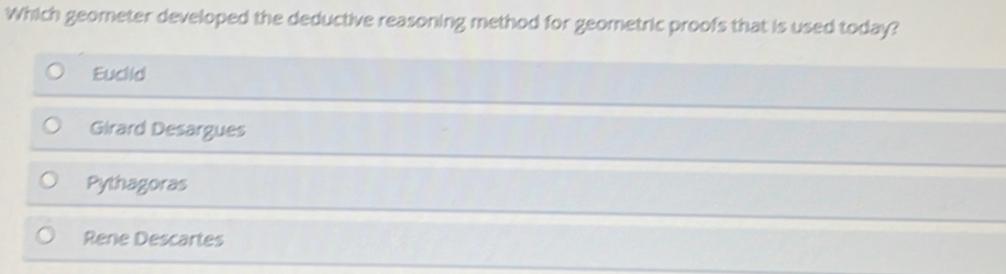 Solved: Which geometer developed the deductive reasoning method for ...