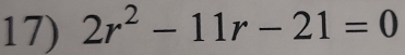 2r^2-11r-21=0