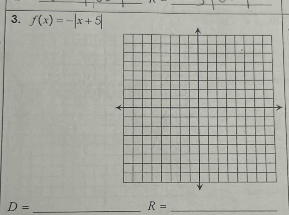 f(x)=-|x+5|
_ D=
R= _