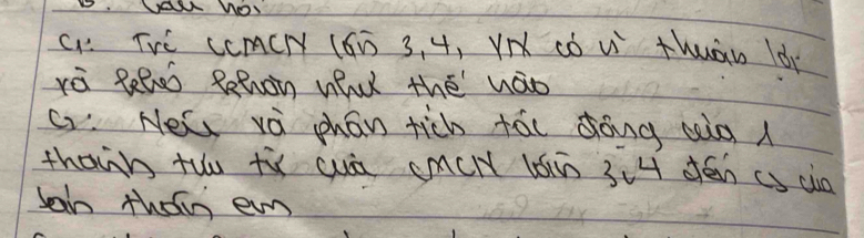 TVE CCMCH (6D 3, 4, VN Cò w thuàn ld 
yè geloo Rehon wu thē nào 
C. Nei va phan rich tái dong sià 
thann tuu tù wuà (mCH lǎn 34 dén cS càn 
san the em