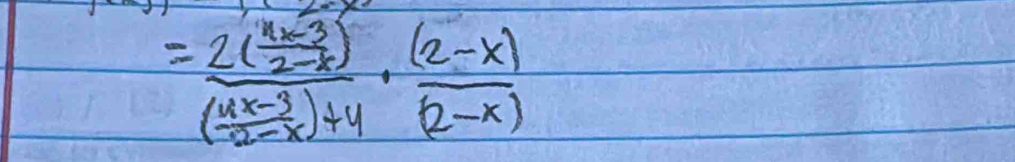 =frac 2( (4x-3)/2-x )( (4x-3)/2-x )+4·  ((2-x))/(2-x) 