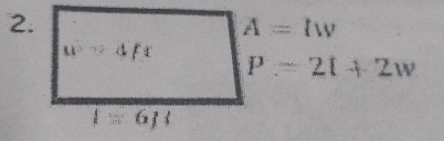 A=lw
P=2l+2w