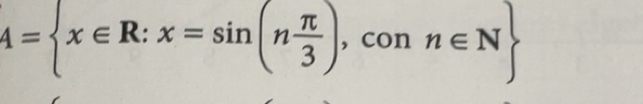 Risolto:4= x∈ R:x=sin (n π /3 ),conn∈ N