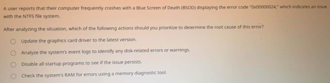 Solved: A user reports that their computer frequently crashes with a ...