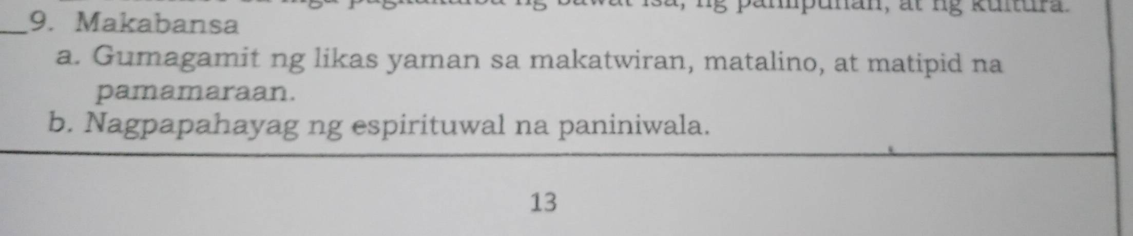 Solved: Makabansa a. Gumagamit ng likas yaman sa makatwiran, matalino ...