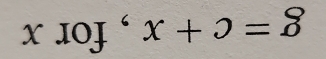 x10J x+0=8