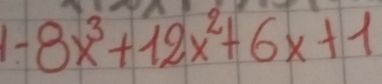 8x^3+12x^2+6x+1