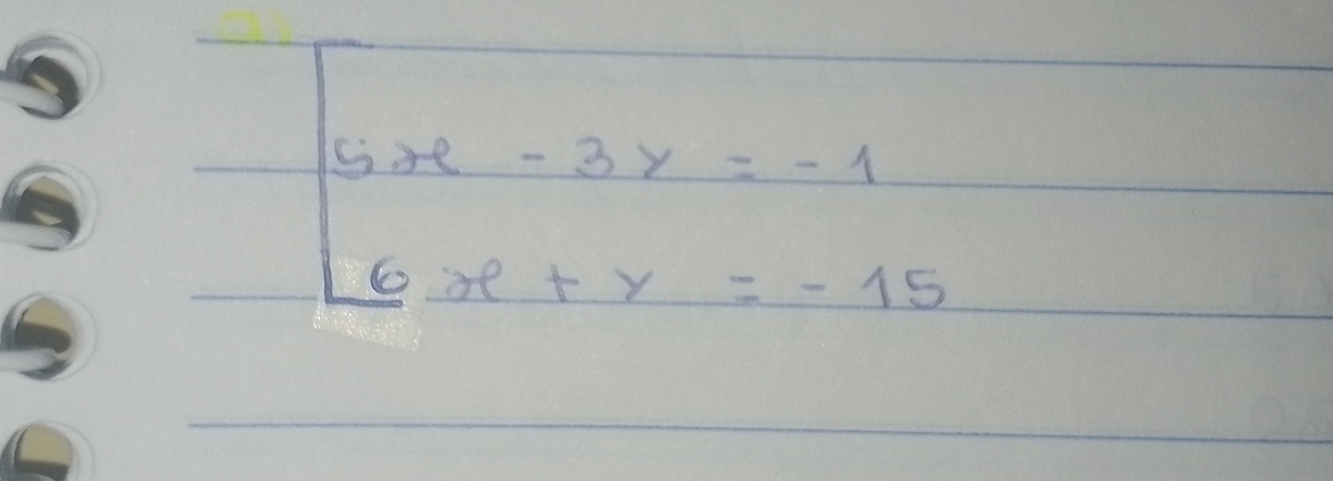 beginbmatrix 5x^3x=-1 6x+y=-15endarray.