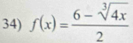 f(x)= (6-sqrt[3](4x))/2 