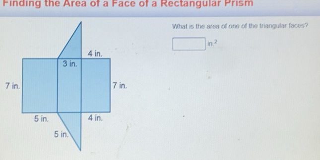 Solved: Finding the Area of a Face of a Rectangular Prism What is the ...