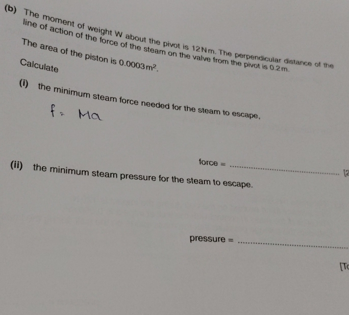 Solved: The moment of weight W about the pivot is 12Nm. The ...
