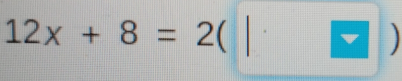 12x+8=2(|□ )