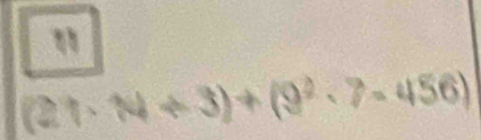 (21· N+3)+(9^2· 7-456)