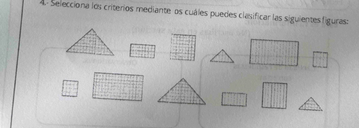 4.- Selecciona los criterios mediante os cuáles puedes clasificar las siguientes figuras: