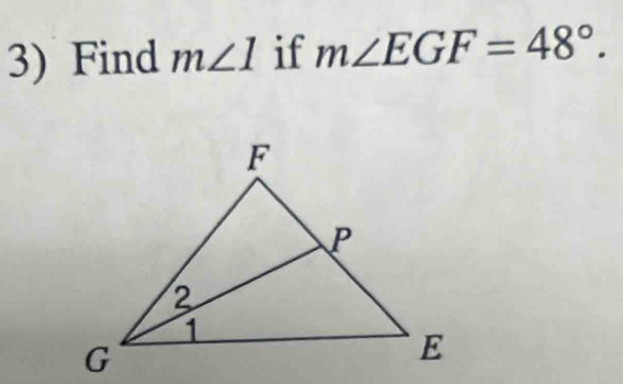 Find m∠ 1 if m∠ EGF=48°.