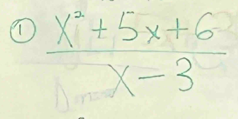  (x^2+5x+6)/x-3 