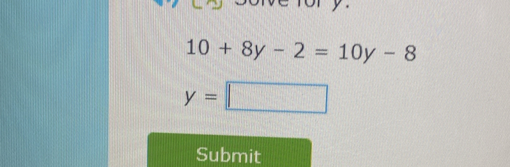 10+8y-2=10y-8
y=□
Submit