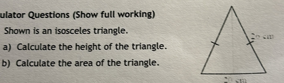 Solved: ulator Questions (Show full working) Shown is an isosceles ...