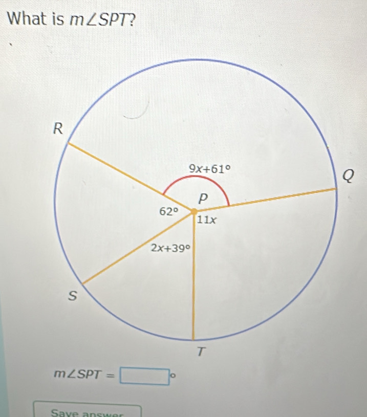 What is m∠ SPT ?
m∠ SPT=□°
Sa v e  a nswe