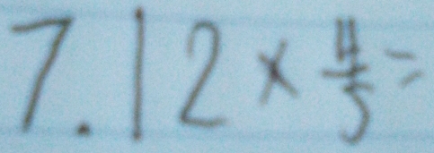 12*  4/5 =