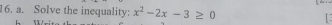 Solve the inequality: x^2-2x-3≥ 0
L