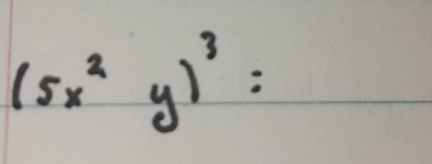 (5x^2y)^3=