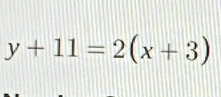 y+11=2(x+3)