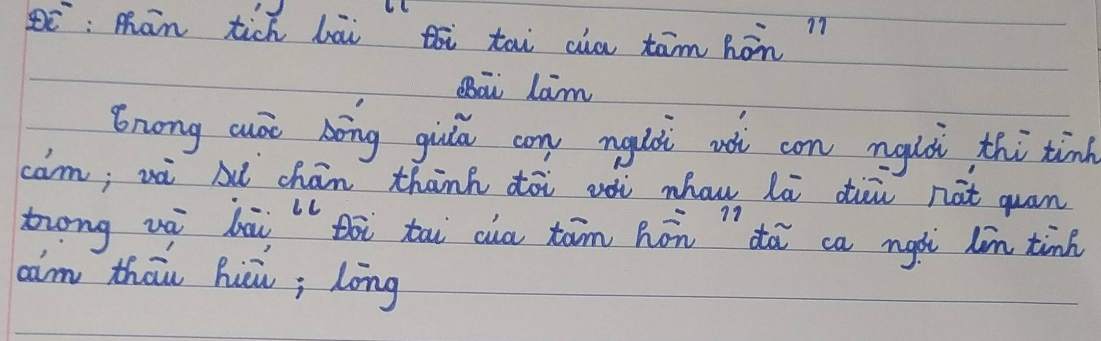 ē: mān tich lāi ti tow cia tām hàn n 
Oai Lam 
órong cuác bōng gul con nglài wó con nglà thi tinh 
cam; và bu chan thanh dài ¢ói nhau la tòu nat quan 
zrong wài bāi " thi tāi cia tóm hōn "dà ca ngzi lin tinn 
aam thān hiā; long