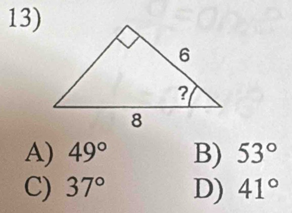 A) 49° B) 53°
C) 37° D) 41°