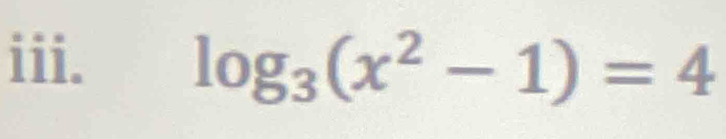 log _3(x^2-1)=4