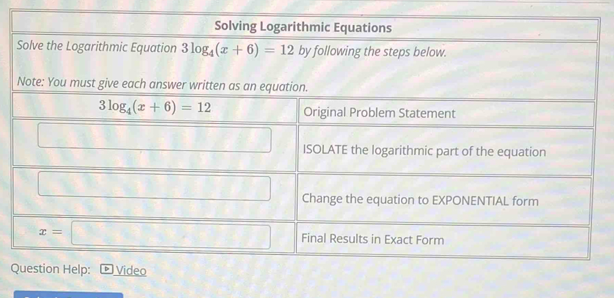 Solving Logarithmic Equations
Question Help: Video