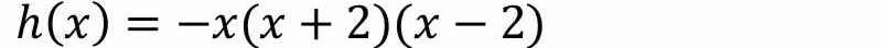 h(x)=-x(x+2)(x-2)