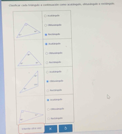 Clasificar cada triángulo a continuación como acutángulo, obtusángulo o rectángulo.
Intente otra vez ×