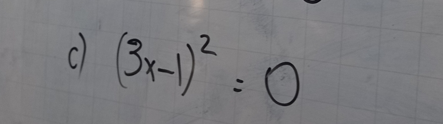 (3x-1)^2=0