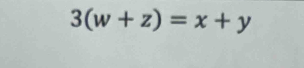 3(w+z)=x+y