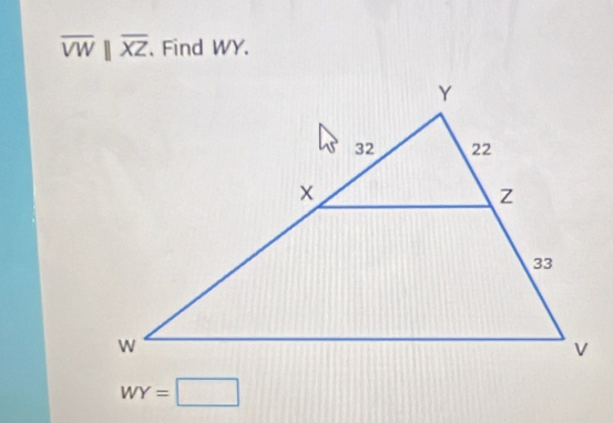 overline VW||overline XZ Find WY.
WY=□
