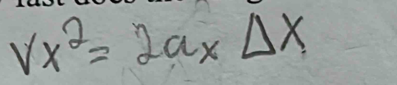 VX^2=2axDelta X