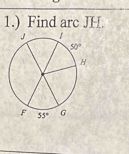 1.) Find arc JH.